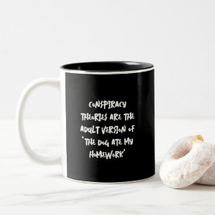 Conspiracy theories - The dog ate my homework Two-Tone Coffee Mug
