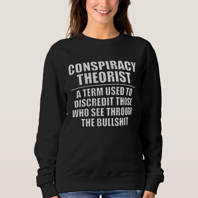Conspiracy Theorist Definition Light Text Sweatshirt (Front)