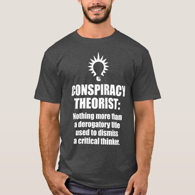 Conspiracy Theorist Definition T-Shirt (Front)