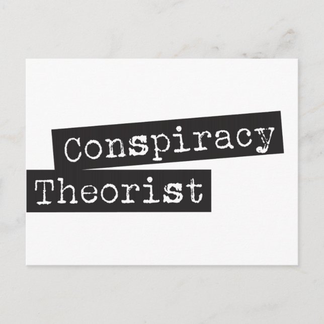 Conspiracy THEORIST Postcard (Front)