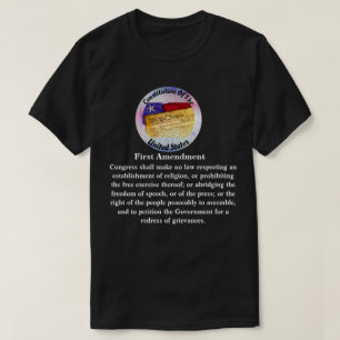 Constitution First Amendment.....Congress shall T- T-Shirt