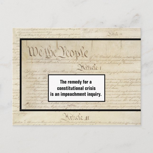 Constitutional Crisis Impeach Trump Constitution Postcard (Front)