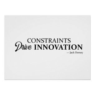 constraints drive innovation poster