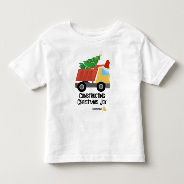 Constructing Christmas Joy Construction Dump Truck Toddler T-Shirt (Front)