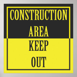 CONSTRUCTION AREA - KEEP OUT SIGN