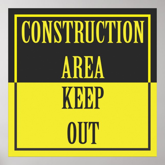 CONSTRUCTION AREA - KEEP OUT SIGN (Front)