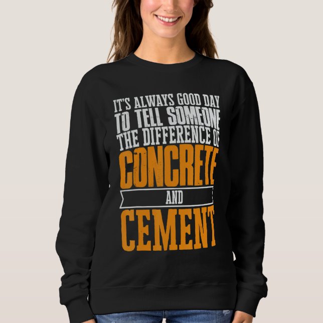 Construction Concrete Finisher 12 Sweatshirt (Front)