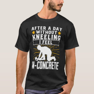 Construction Concrete Finisher 8 T-Shirt
