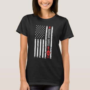 Construction Crane Driver Crane Operator T-Shirt