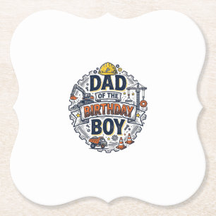 Construction Dad of the Birthday Boy Shirt Design_ Paper Coaster