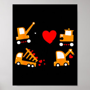 Construction Dump Truck Valentines Day Of Lover Ki Poster