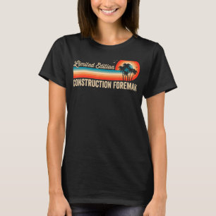 Construction Foreman Birthday Retro Vintage Men Da T-Shirt