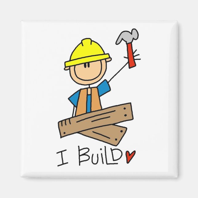 Construction I Build T-shirts and Gifts Magnet (Front)