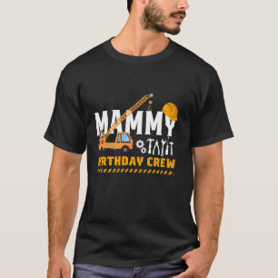 Construction Mammy Birthday Crew Birthday Squad Co T-Shirt