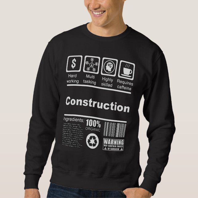 Construction   Nutritional Facts For Construction  Sweatshirt (Front)