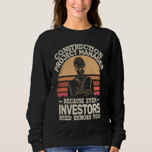 Construction Project Manager retro man Project Man Sweatshirt