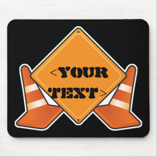 CONSTRUCTION ROAD SIGN CUSTOMIZABLE, <YOURTEXT> MOUSE PAD