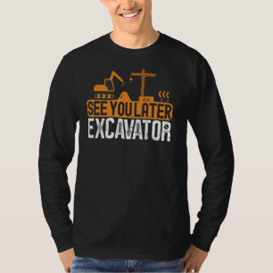 Construction See You Later Concrete Pump Operator T-Shirt