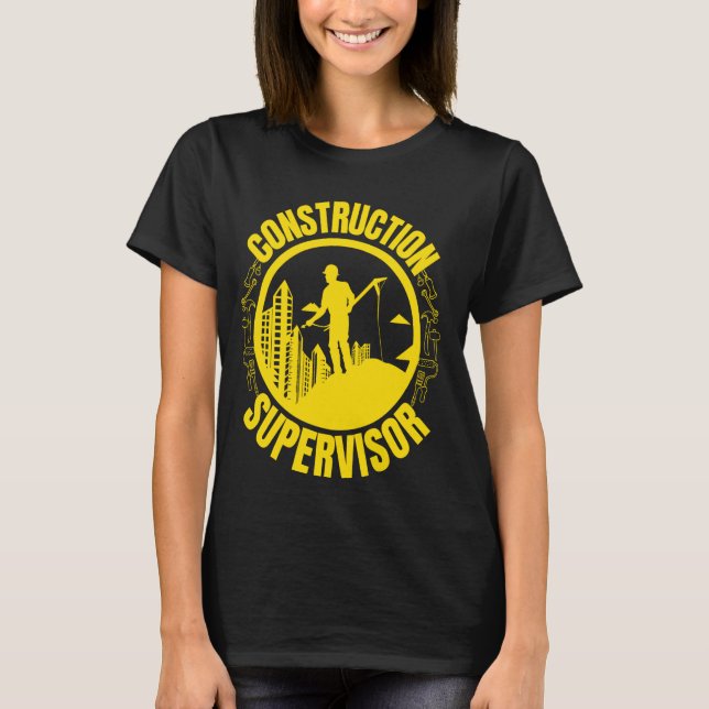 Construction Supervisor Job Profession Constructio T-Shirt (Front)