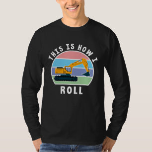 Construction Truck Tractor Digger Machine, How I R T-Shirt