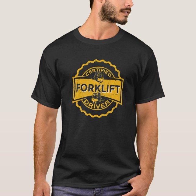 Construction Trucks Forklift Operator Truck Driver T-Shirt (Front)