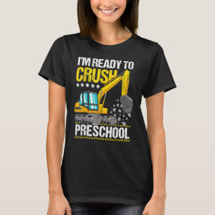 Construction Vehicle Ready To Crush Preschool Back T-Shirt