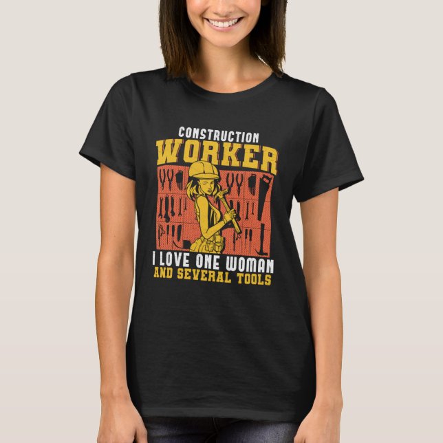 construction worker handyman carpentry  carpenter T-Shirt (Front)