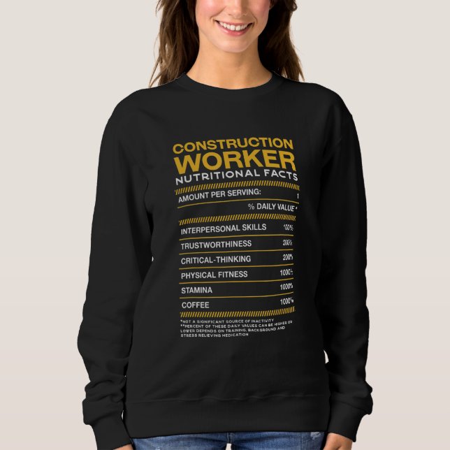 Construction Worker Nutrition Facts Foreman Mason Sweatshirt (Front)