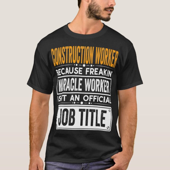 Construction Worker Official Job Title  Funny Labo T-Shirt (Front)