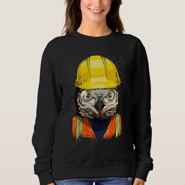 Construction Worker Owl Laborer Animal Bird Owner  Sweatshirt (Front)
