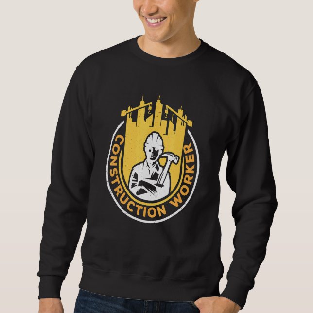 Construction Worker Site Teamwork Sweatshirt (Front)