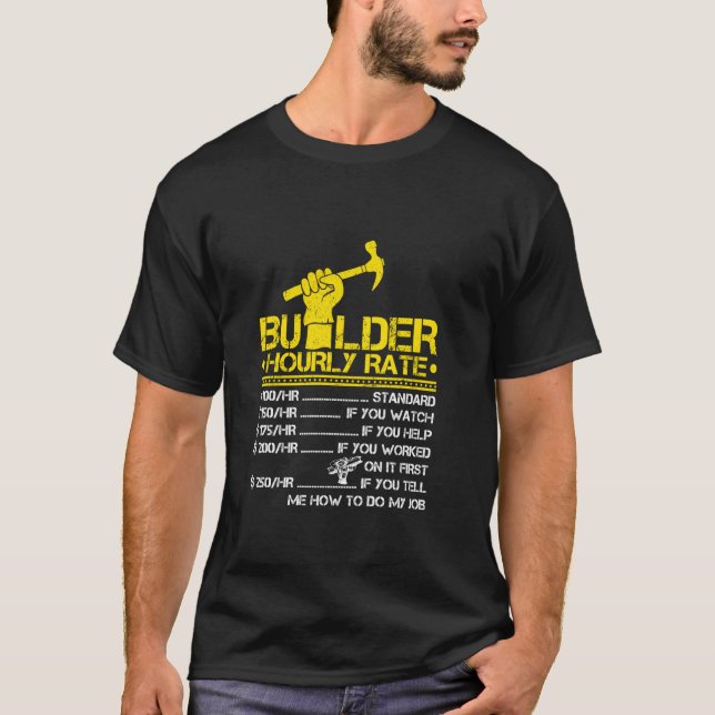 Construction Worker Tee Builder Hourly Rate (Front)