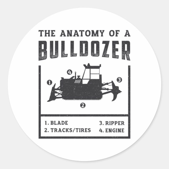 Construction Worker The Anatomy Of A Bulldozer Classic Round Sticker (Front)