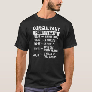 Consultant Hourly Rate   T-Shirt