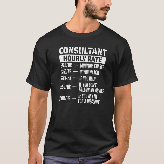Consultant Hourly Rate   T-Shirt (Front)