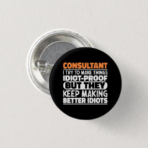 Consultant I Try To Make Things Funny Consultant 3 Cm Round Badge