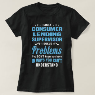 Consumer Lending Supervisor T-Shirt