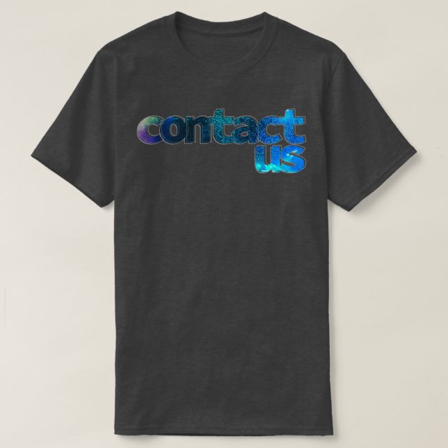 contact us T-Shirt (Design Front)
