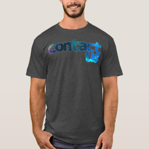 contact us T-Shirt