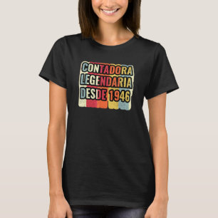 Contadora Legendaria Desde 1946   Accountant T-Shirt