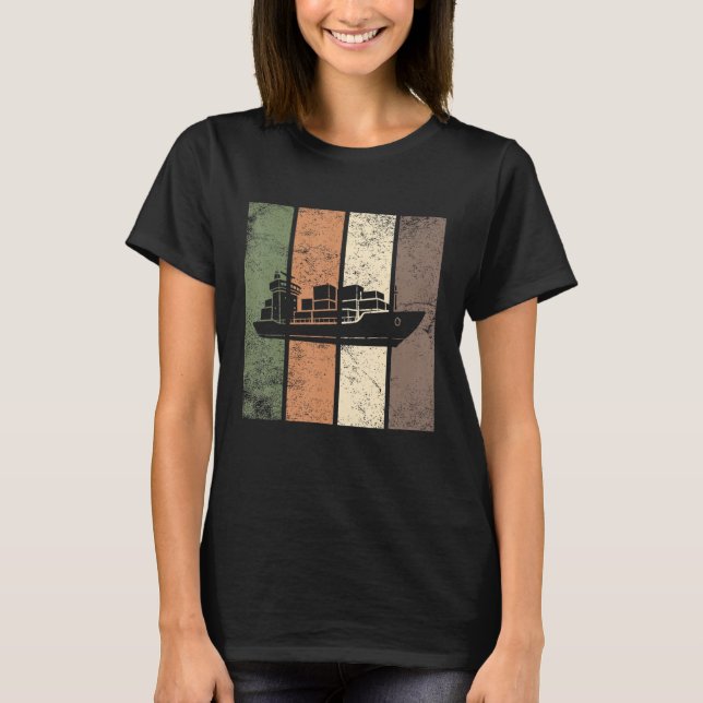 Container Ship Boating  Sailor Seafarer Seaman Mar T-Shirt (Front)