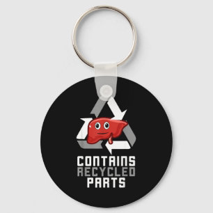 Contains Recycled Parts Liver Transplant Survivor  Key Ring