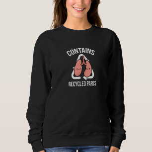 Contains Recycled Parts Survivor Lung Transplant Sweatshirt