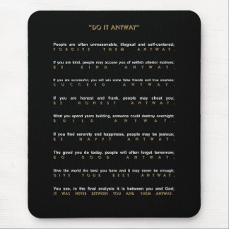 Contemporary Do It Anyway Mouse Pad