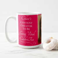 Content Creator To Be Going Viral CelebriTea Mug