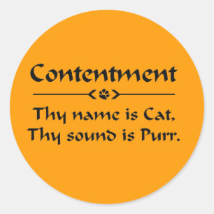 Contentment thy name is cat classic round sticker