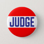 Contest Judge Badge Red White Blue Button<br><div class="desc">Red, white and blue tone design with the text Judge. Modern easy to read button is perfect for contests and events that require a judge. Great for 4th of July summertime events.</div>