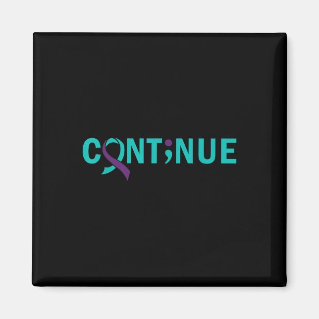 Continue Semicolon Suicide Prevention Awareness  Magnet (Front)