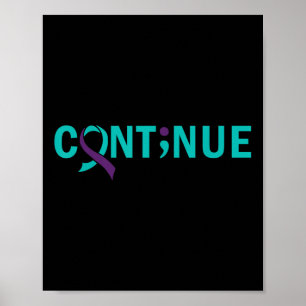 Continue Semicolon Suicide Prevention Awareness -  Poster