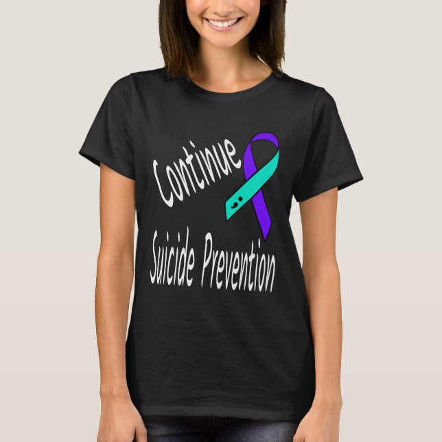 Continue Suicide Prevention Semicolon Ribbon Aware T-Shirt (Front)
